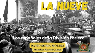LA NUEVE: los españoles de la División Lecrerc en la Segunda Guerra Mundial ** David Soria Molina **