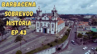 BARBACENA  - SOBREVOO E HISTÓRIA EP 43 - CAMINHOS DE MAR DE ESPANHA