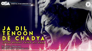 Ja Dil Tenoon De Chadya  Nusrat Fateh Ali Khan