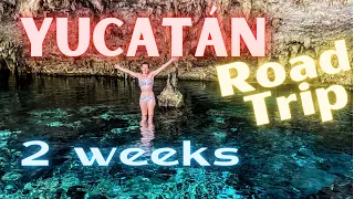 Yucatan Mexico 2 Week Road Trip