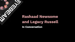 Legacy Russell and Rashaad Newsome at Eyebeam's From the Rupture: Ideas and Actions for the Future