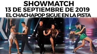 Showmatch - Programa 13/09/19 | El #ChaChaPop sigue en la pista