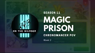 Magic Prison S11 | Chronomancer POV - Week 2