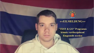 EILMELDUNG - Thailand - "Test & Go" Programm könnte vorerst Eingestellt werden / 20.12.2021