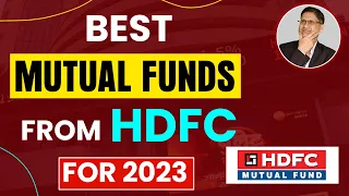 Best HDFC Mutual Funds For 2023 | Best HDFC Mutual Fund Scheme | Best Mutual Fund in India for 2023