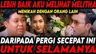 AKU GA SANGGUP KEHILANGAN MELITHA, TAPI AKU GA MAU SEDIH MELEBIHI KELUARGANYA (CURHAT BANG)