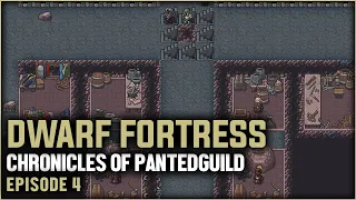 Let's Play Dwarf Fortress STEAM EDITION! The Chronicles of Pantedguild | Ep. 4