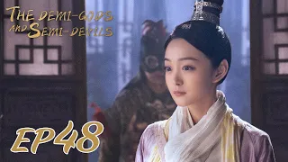 【ENG SUB】The Demi-Gods and Semi-Devils EP48 天龙八部 |Tony Yang, Bai Shu, Zhang Tian Yang|