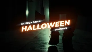 KILLTEQ x D.HASH x DIMESTRIX - Halloween