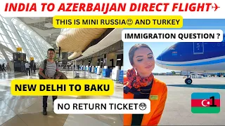 NEW DELHI TO BAKU✈️😳  AIRPORT TO CITY LUXURY BUS ONLY RS 75😍🚌 दिल्ली से बाकू डायरेक्ट जाओ सस्ता विसा