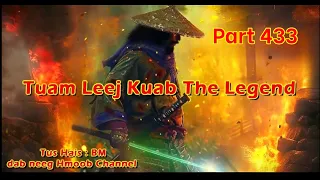 Tuam Leej Kuab The Hmong Shaman Warrior ( Part 433 ) 05/4/2024