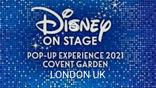 Disney on Stage Pop Up Experience 2021 Covent Garden London, The Lion King, Frozen, Aladdin & Beauty