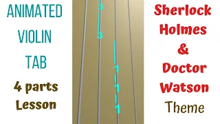 𝑻𝒉𝒆 𝑨𝒅𝒗𝒆𝒏𝒕𝒖𝒓𝒆𝒔 𝒐𝒇 𝐒𝐡𝐞𝐫𝐥𝐨𝐜𝐤 𝐇𝐨𝐥𝐦𝐞𝐬 & 𝐃𝐫. 𝐖𝐚𝐭𝐬𝐨𝐧 - ANIMATED Live Violin Tutorial TAB - 4 parts LESSON