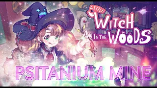 Second Chances: Little Witch in the Woods | Psitanium Mine