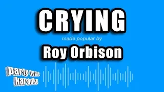 Roy Orbison - Crying (Karaoke Version)