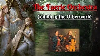 The Faerie Orchestra: Cèilidh in the Otherworld (Scottish Folklore)