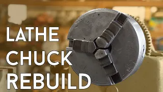 How to Rebuild a Metal Lathe Chuck