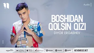 Diyor Ergashev - Boshidan qolsin qizi (audio 2022)