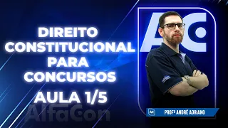 DIREITO CONSTITUCIONAL PARA CONCURSOS 2023 - AULA 1/5 - AlfaCon