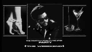 the party & the after party - the weekend (shorten)