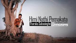 Himi Nathi Pemakata Saxophone Cover(tharakasax)🎷🎷🎧🎧