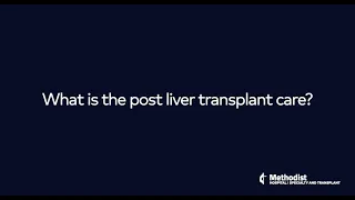 What is the post liver transplant care?