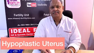 Uterus का छोटा होना। Hypoplastic Uterus, छोटी बच्चेदानी, क्यों एवं कैसे होता है?
