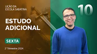 Sexta 07.06 | ESTUDO ADICIONAL | Escola Sabatina com Pr. Rickson Nobre