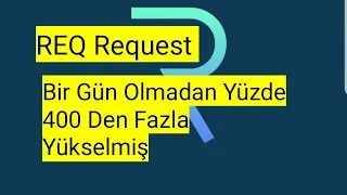 Request Coin REQ Crypto 24 Saat Geçmeden Yaklaşık Yüde 450 Yükseldi