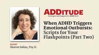 When ADHD Triggers Emotional Outbursts: Part Two (with Sharon Saline, Psy.D.)