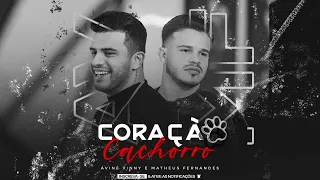 Coração Cachorro  (LATE CORAÇÃO) Ávine e Matheus Fernandes