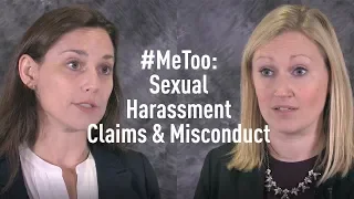 #MeToo: Sexual Harassment Claims and Misconduct