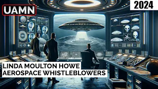 Linda Moulton Howe   2024 Military & Aerospace Whistleblowers Update