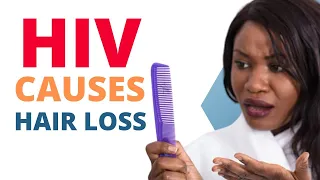 Does HIV Cause Hair Loss ?