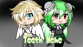 Teeth Meme | Gacha Life Meme (GENDERBEND)