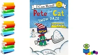 Pete the Cat: Snow Daze - Winter Kids Books Read Aloud