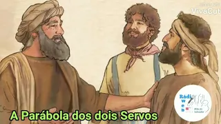 A Parábola dos dois servos: O servo bom e o servo mau.