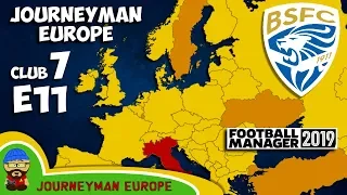 FM19 Journeyman - C7 EP11 - Brescia Italy - A Football Manager 2019 Story