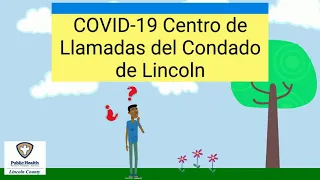 COVID 19 Centro de Llamadas  del Condado de Lincoln PSA (Spanish)