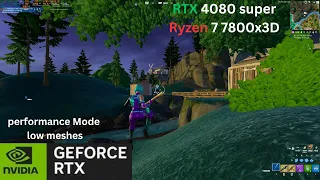 RTX 4080 Super + Ryzen 7 7800X3D - Fortnite Performance mode | FPS UNCAP | 1440P | Low Meshes