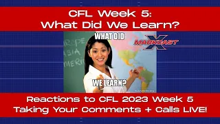 CFL 2023 Week 5 Results: Winners and Losers of CFL Week 5, What Did We Learn?