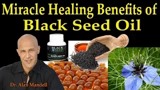 30 Miracle Healing Benefits of Black Seed Oil - Dr. Alan Mandell, D.C.