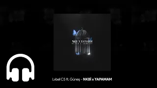 Lvbel C5 ft. Güneş - NKBİ x YAPAMAM Remix (Sözleri / Lyrics)