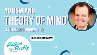 Autism and Theory of Mind: What Parents Need To Know!