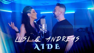 LUSI & ANDREAS - AIDE / ЛЮСИ и АНДРЕАС - АЙДЕ