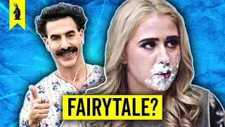Borat is a Fairy-Tale