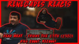 Friday the 13th (1980) KILL COUNT: RECOUNT - @DeadMeat | RENEGADES REACT