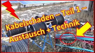 #20 - Kabelschaden auf der Photovoltaikanlage - Teil 1 - Der Kabelaustausch- LIVE Photovoltaikanlage