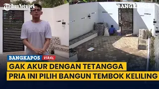 Gak Akur dengan Tetangga yang Tutup Akses Jalan Rumah, Pria Ini Balas Dengan Bangun Tembok Tandingan