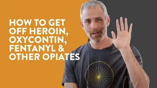 How to Get Off Heroin, Oxycontin, Fentanyl & other Opiates | Recovery 2.0 Protocol